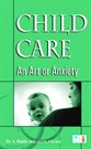 Child Care - An art or Anxiety